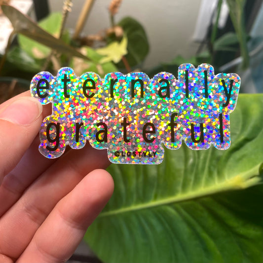 "Eternally Grateful" Glitter Sticker